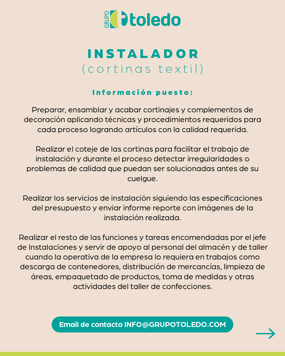 ¡Seguimos creciendo! Buscamos una persona para nuestro equipo de instalación de cortinas textiles.Si tienes experiencia, te gusta el trabajo activo y puedes viajar cuando el proyecto lo requiera, queremos conocerte.Ofrecemos jornada intensiva de mañana y contrato fijo discontinuo.Mándanos tu CV a info@grupotoledo.comComparte o etiqueta a quien pueda interesarle.