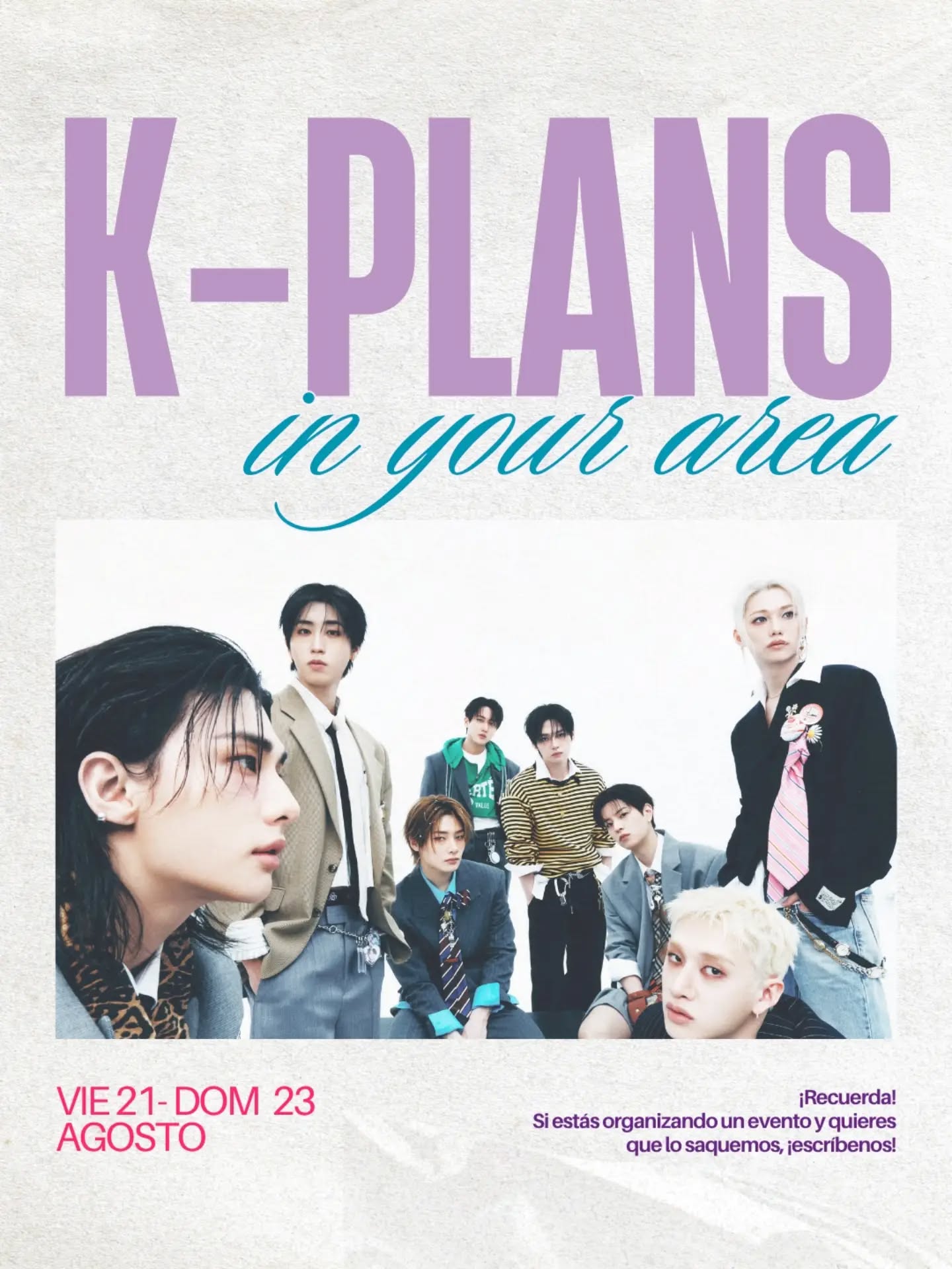 ¡¡K-Piñers!! 🍍💜 Sabéis lo que toca, ¿verdad? Sí, ¡hoy es jueves de K-Plans in your area! 💕
¡Esta semana vuelve a haber un montón de K-Plans! 💥 ¿Tenéis pensado acudir a alguno este finde? 👀 ¡¡K-Piñers!! 🍍💜 Sabéis lo que toca, ¿verdad? Sí, ¡hoy es jueves de K-Plans in your area! 💕
¡Esta semana vuelve a haber un montón de K-Plans! 💥 ¿Tenéis pensado acudir a alguno este finde? 👀